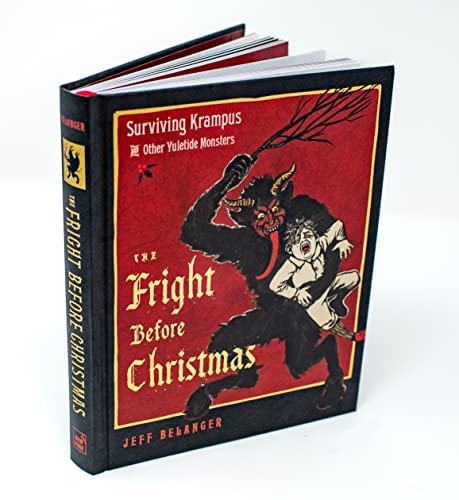 Jeff Belanger The Fright Before Christmas Surviving Krampus And Other Yuletide Monsters Wi 
