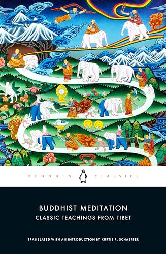 Kurtis R. Schaeffer Buddhist Meditation Classic Teachings From Tibet 