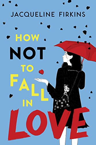 Jacqueline Firkins/How Not to Fall in Love