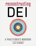 Lily Zheng Reconstructing Dei A Practitioner's Workbook 