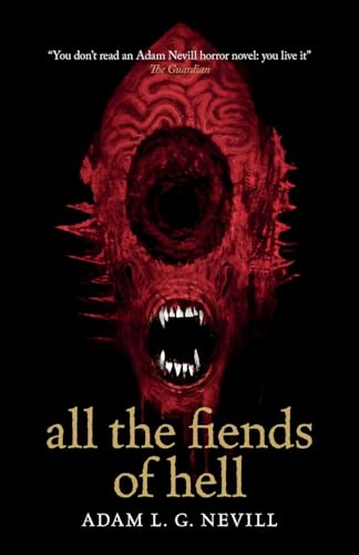 Adam Nevill/All the Fiends of Hell