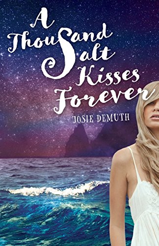 Josie Demuth/A Thousand Salt Kisses Forever (Salt Kisses Volume