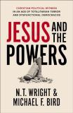 N. T. Wright Jesus And The Powers Christian Political Witness In An Age Of Totalita 