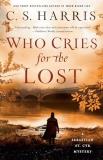 C. S. Harris Who Cries For The Lost 