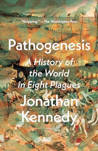Jonathan Kennedy/Pathogenesis@A History of the World in Eight Plagues