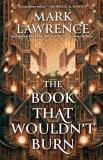 Mark Lawrence The Book That Wouldn't Burn 