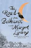 Margot Livesey The Road From Belhaven 