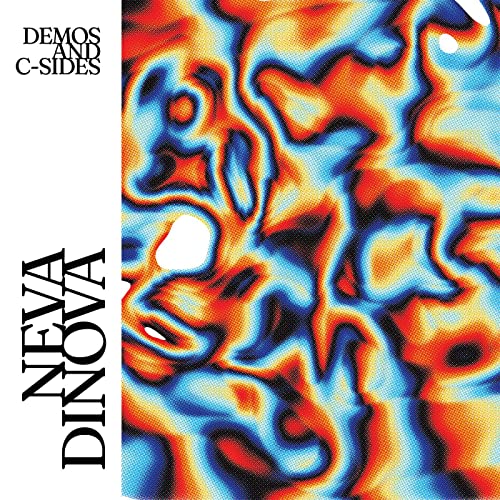 Neva Dinova/Demos & C-Sides (ECOMIX VINYL)