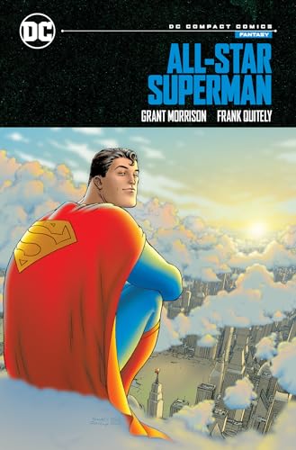 All-Star Superman (2005) (DC Compact Comics Edition)/Grant Morrison, Frank Quitely, and Jamie Grant