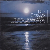 Boz Scaggs Sail On White Moon 