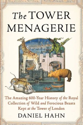 Daniel Hahn/The Tower Menagerie@The Amazing 600-Year History
