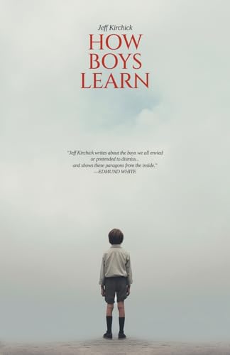 Jeff Kirchick How Boys Learn 