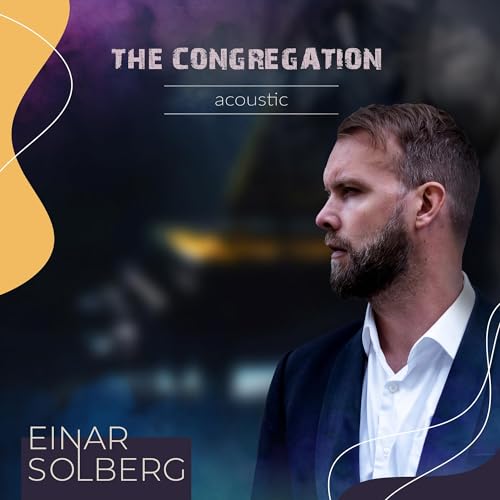 Einar Solberg/The Congregation Acoustic