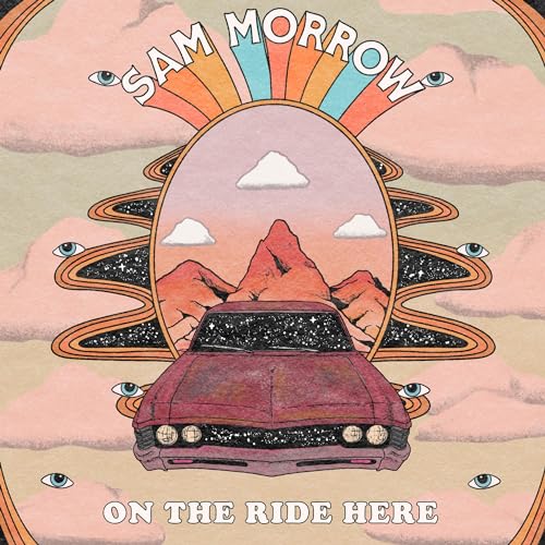 Sam Morrow/On The Ride Here