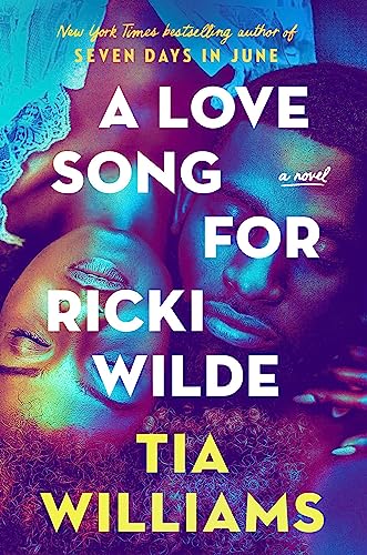 Tia Williams A Love Song For Ricki Wilde 