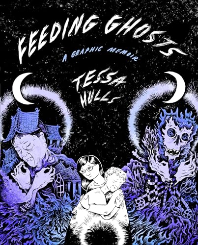 Tessa Hulls Feeding Ghosts A Graphic Memoir 