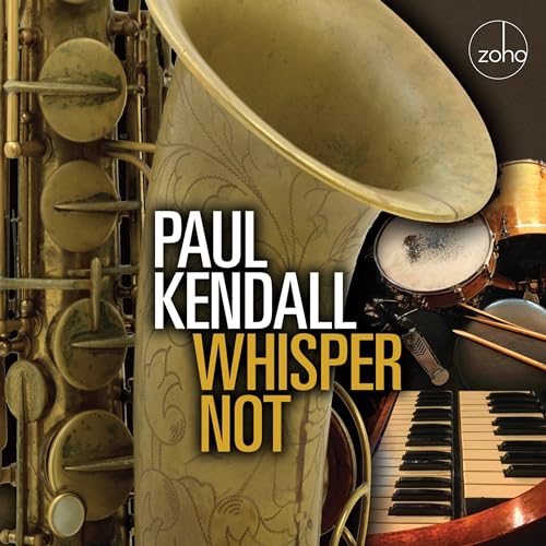Paul Kendall/Whisper Not