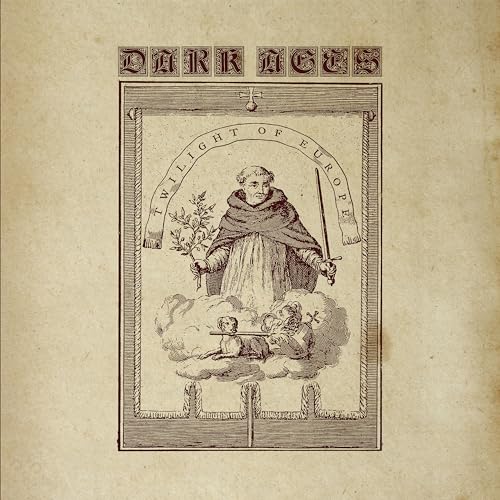 Dark Ages/Twilight Of Europe