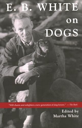 Martha White E.B. White On Dogs 