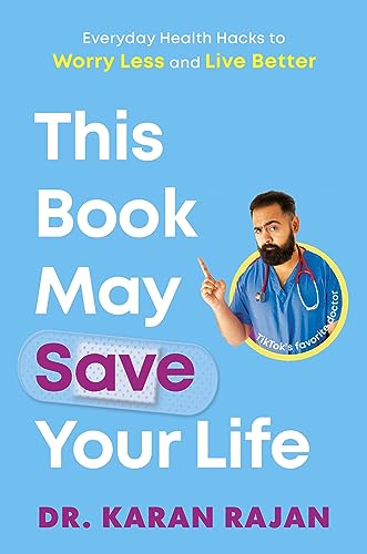 Karan Rajan This Book May Save Your Life Everyday Health Hacks To Worry Less And Live Bett 
