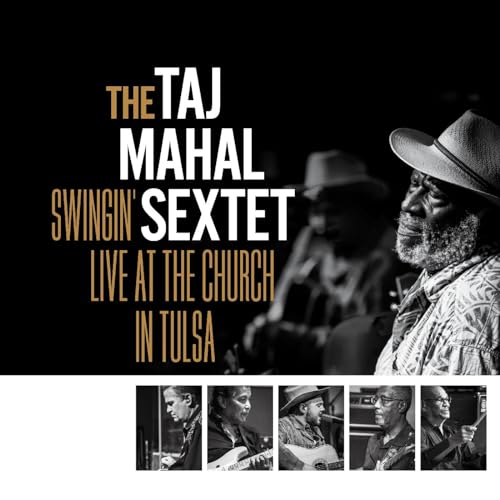 The Taj Mahal Sextet/Swingin’ Live at the Church in Tulsa