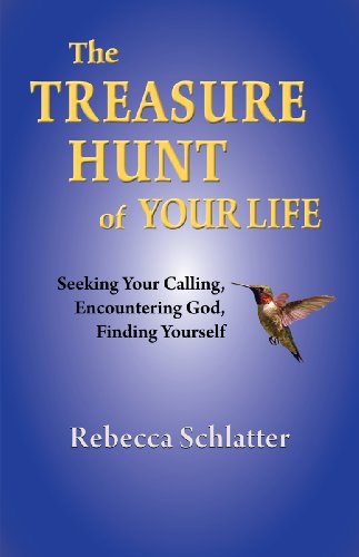 Rebecca Schlatter/The Treasure Hunt Of Your Life: Seeking Your Calli