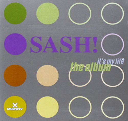 Sash!/It's My Life - The Album