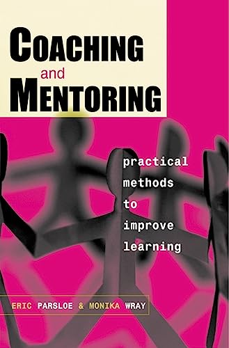 Eric Parsloe/Coaching And Mentoring: Practical Methods To Impro