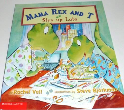 Rachel Vail/Mama Rex And T Stay Up Late