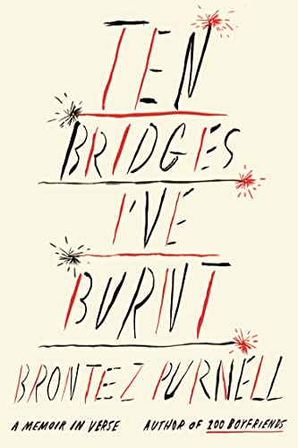 Brontez Purnell Ten Bridges I've Burnt A Memoir In Verse 
