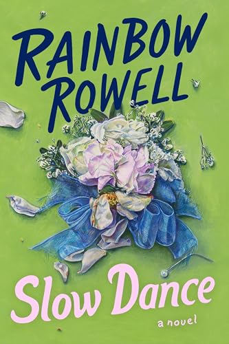 Rainbow Rowell/Slow Dance
