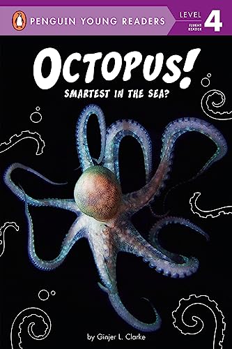 Ginjer L. Clarke Octopus! Smartest In The Sea? 