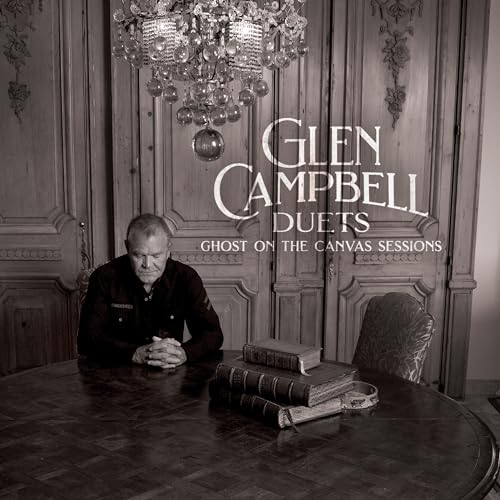 Glen Campbell/Glen Campbell Duets: Ghost On The Canvas Sessions