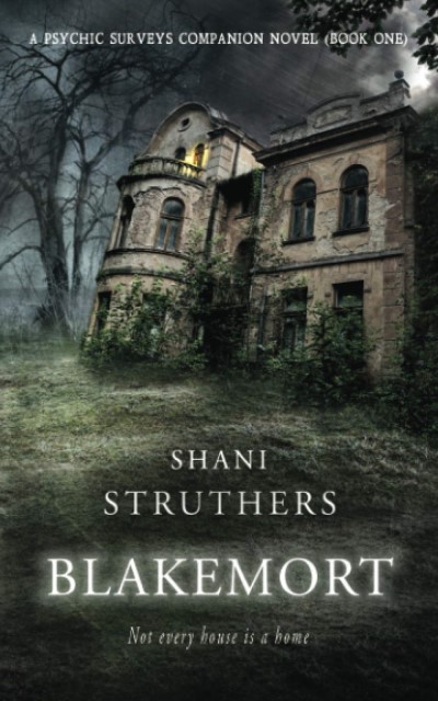 Shani Struthers/Blakemort: A Psychic Surveys Companion Novella