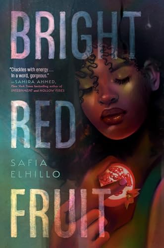 Safia Elhillo Bright Red Fruit 