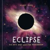 Kelsey Oseid Eclipse Our Sky's Most Dazzling Phenomenon 