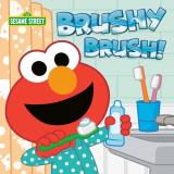 Andrea Posner Sanchez Brushy Brush! (sesame Street) 