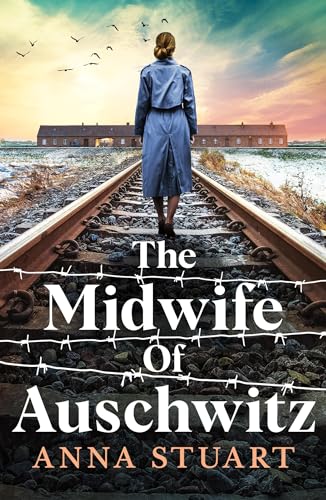 Anna Stuart The Midwife Of Auschwitz 