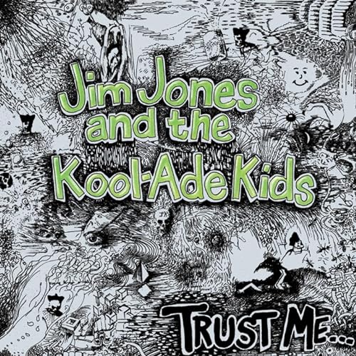 Jim Jones & The Kool-Ade Kids/Trust Me@Amped Non Exclusive