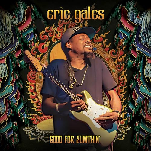 Eric Gales/Good For Sumthin' - Deluxe Edition@Amped Exclusive