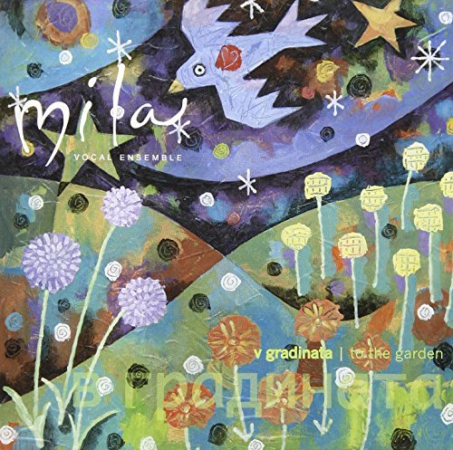 Mila Vocal Ensemble/V Gradinata-To The Garden