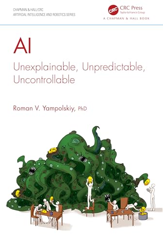 Roman V. Yampolskiy Ai Unexplainable Unpredictable Uncontrollable 