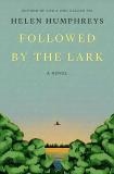 Helen Humphreys Followed By The Lark 