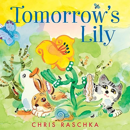 Chris Raschka/Tomorrow's Lily