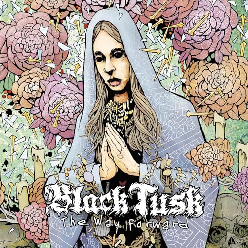 Black Tusk/The Way Forward