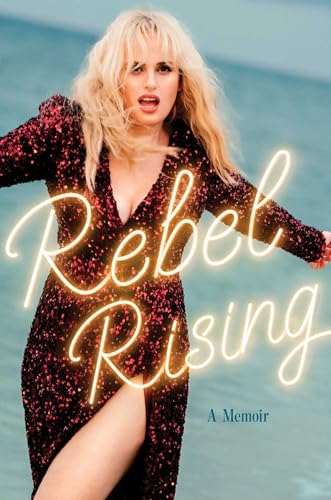 Rebel Wilson/Rebel Rising@A Memoir