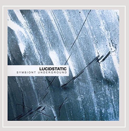Lucidstatic/Symbiont Underground