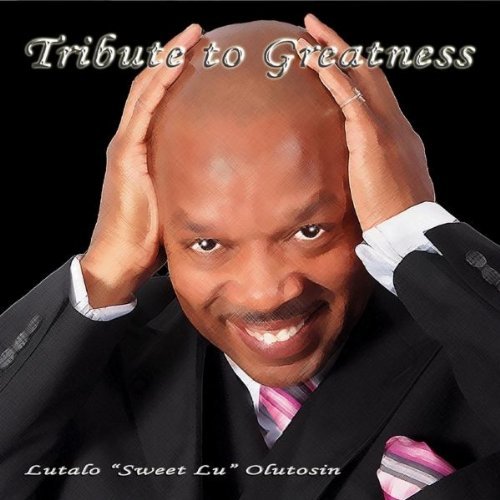 Sweet Lu Quintet/Tribute To Greatness