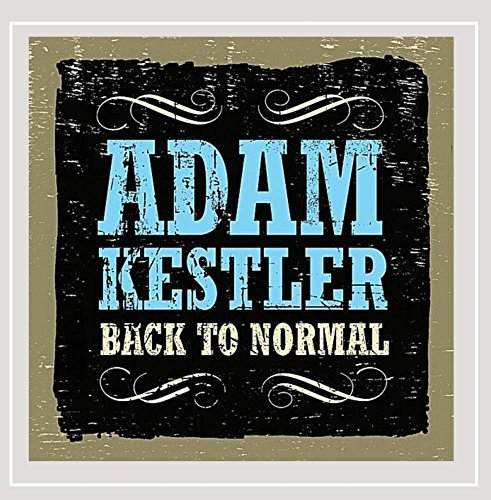 Adam Kestler/Back To Normal