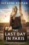 Suzanne Kelman The Last Day In Paris A Totally Heartbreaking Ww2 Historical Novel 